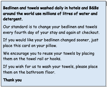 Customer Notices: Reuse Bedlinen/Towel Scheme and Conserving Water A